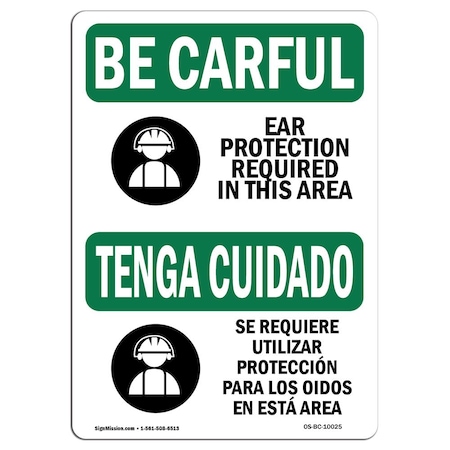Signmission OSHA BE CAREFUL Sign, Ear Protection Required Bilingual, 14in X 10in Decal, 14" W, 10" H, Landscape OS-BC-D-1014-L-10025